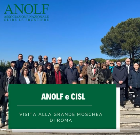 Video. ANOLF e CISL visitano il Centro Culturale Islamico d’Italia presso la Grande Moschea di Roma.