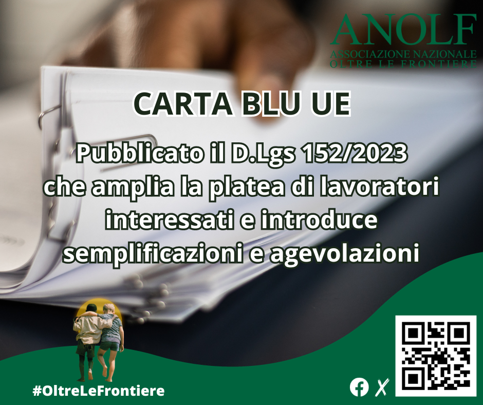 Carta blu Ue: pubblicato il D.Lgs 152/2023, che amplia la platea di lavoratori interessati e introduce semplificazioni e agevolazioni.